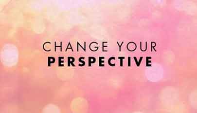 Change Your Perspective